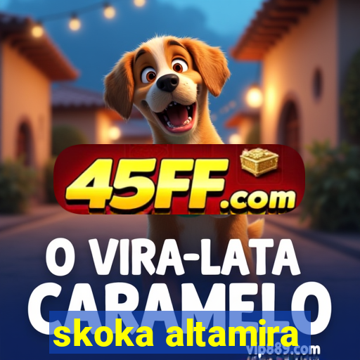 skoka altamira